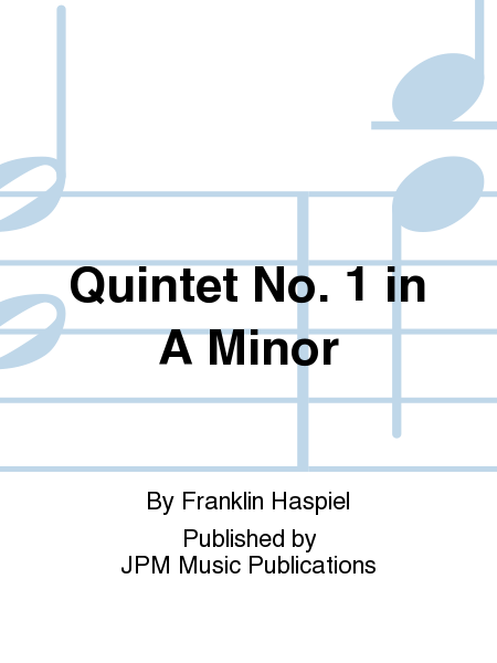 Quintet No. 1 in A Minor