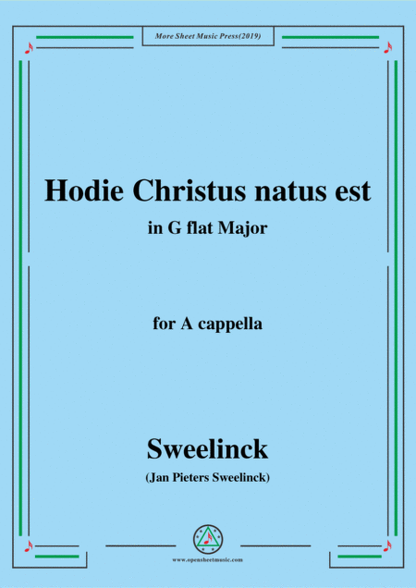 Sweelinck-Hodie Christus natus est,in G flat Major,for A cappella image number null
