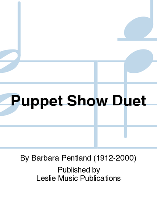 Puppet Show Duet