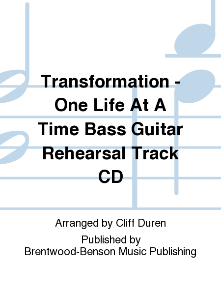 Transformation - One Life At A Time Bass Guitar Rehearsal Track CD