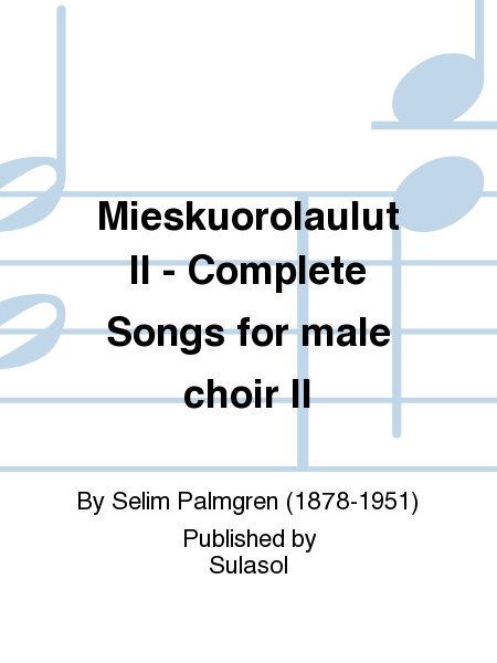 Mieskuorolaulut II - Complete Songs for male choir II