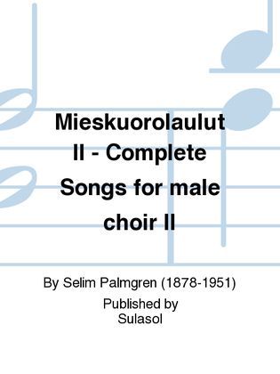 Mieskuorolaulut II - Complete Songs for male choir II