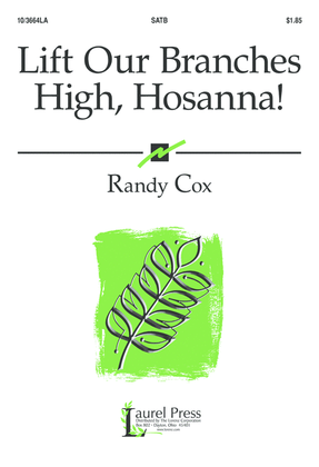 Book cover for Lift Our Branches High, Hosanna!