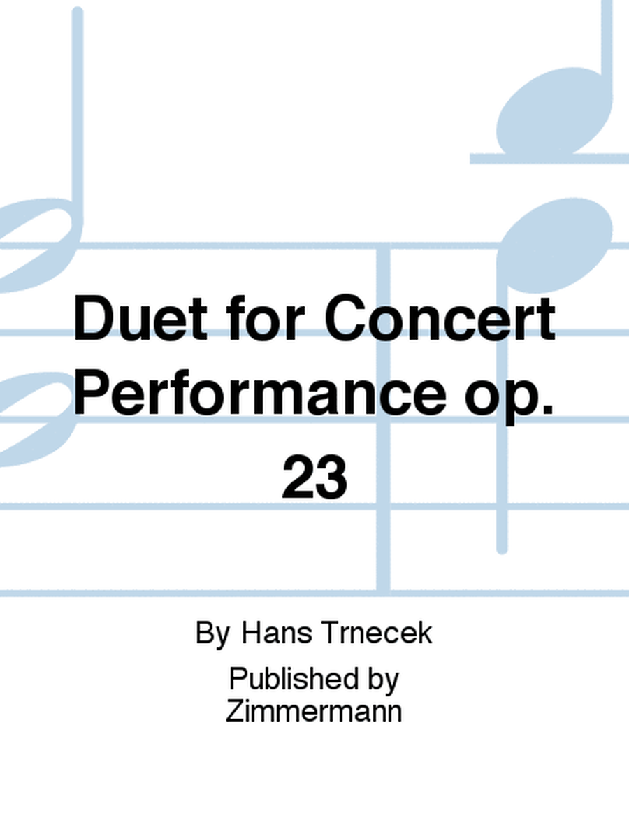 Duet for Concert Performance Op. 23