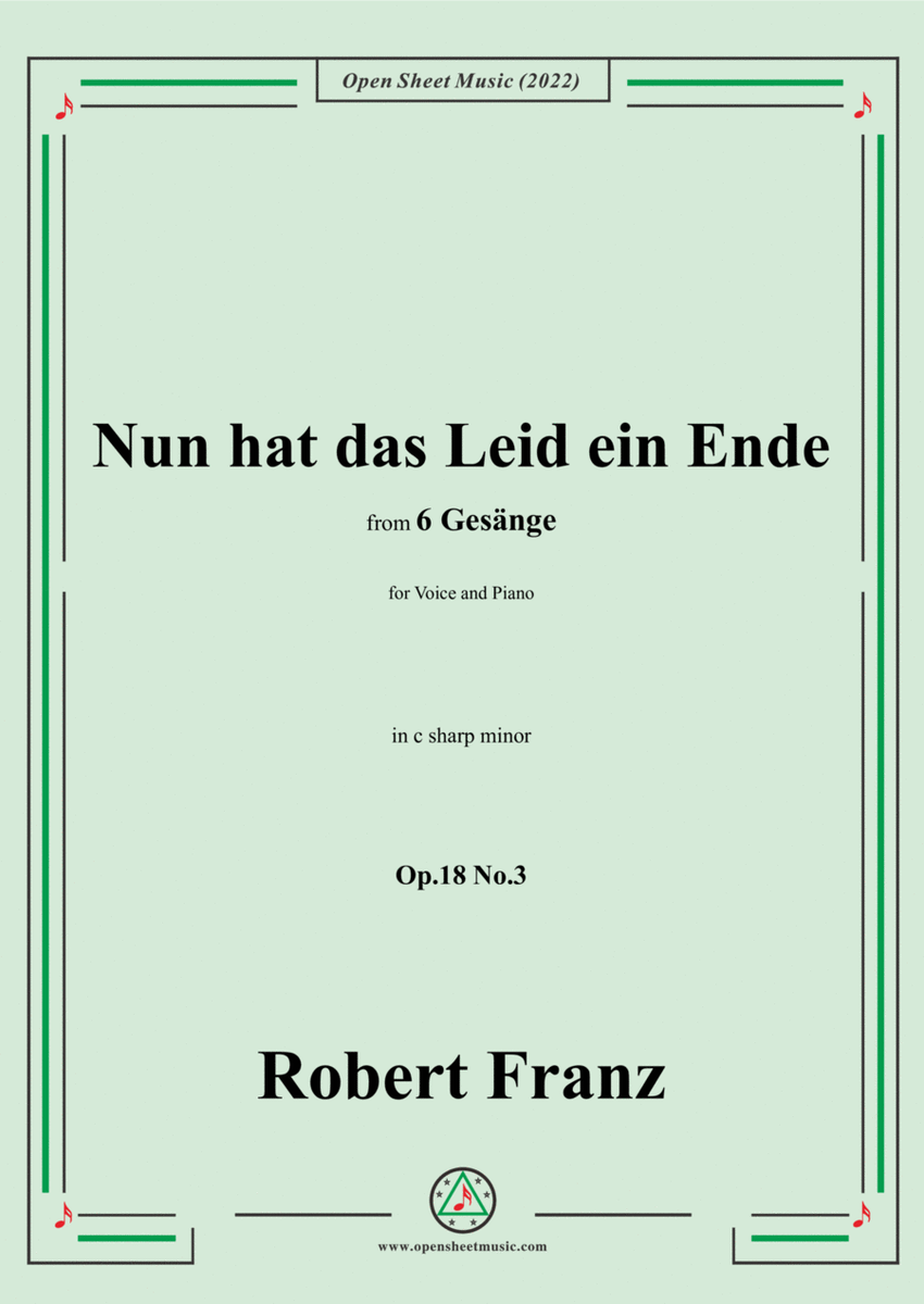 Franz-Nun hat das Leid ein Ende,in c sharp minor,Op.18 No.3,for Voice and Piano image number null
