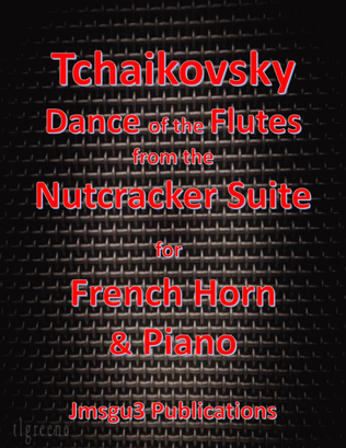 Book cover for Tchaikovsky: Dance of the Flutes from Nutcracker Suite for French Horn & Piano