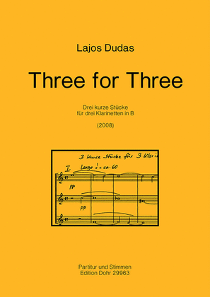 Book cover for Three for Three (2008) -Drei kurze Stücke für drei Klarinetten in B-