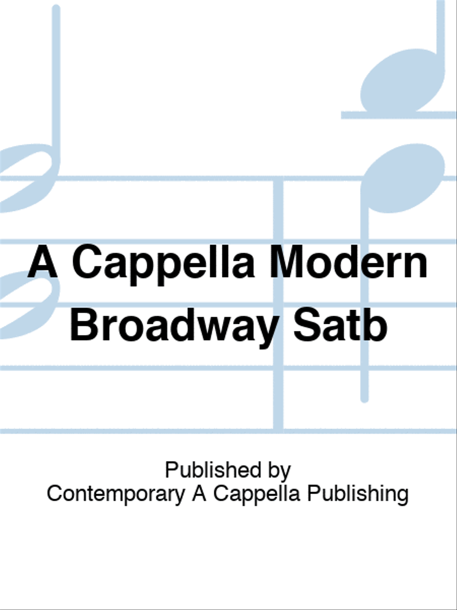 A Cappella Modern Broadway Satb Divisi scores gallery preview page 1