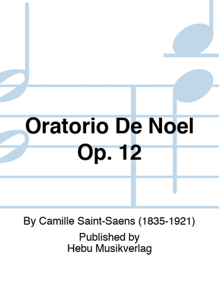 Oratorio De Noël Op. 12