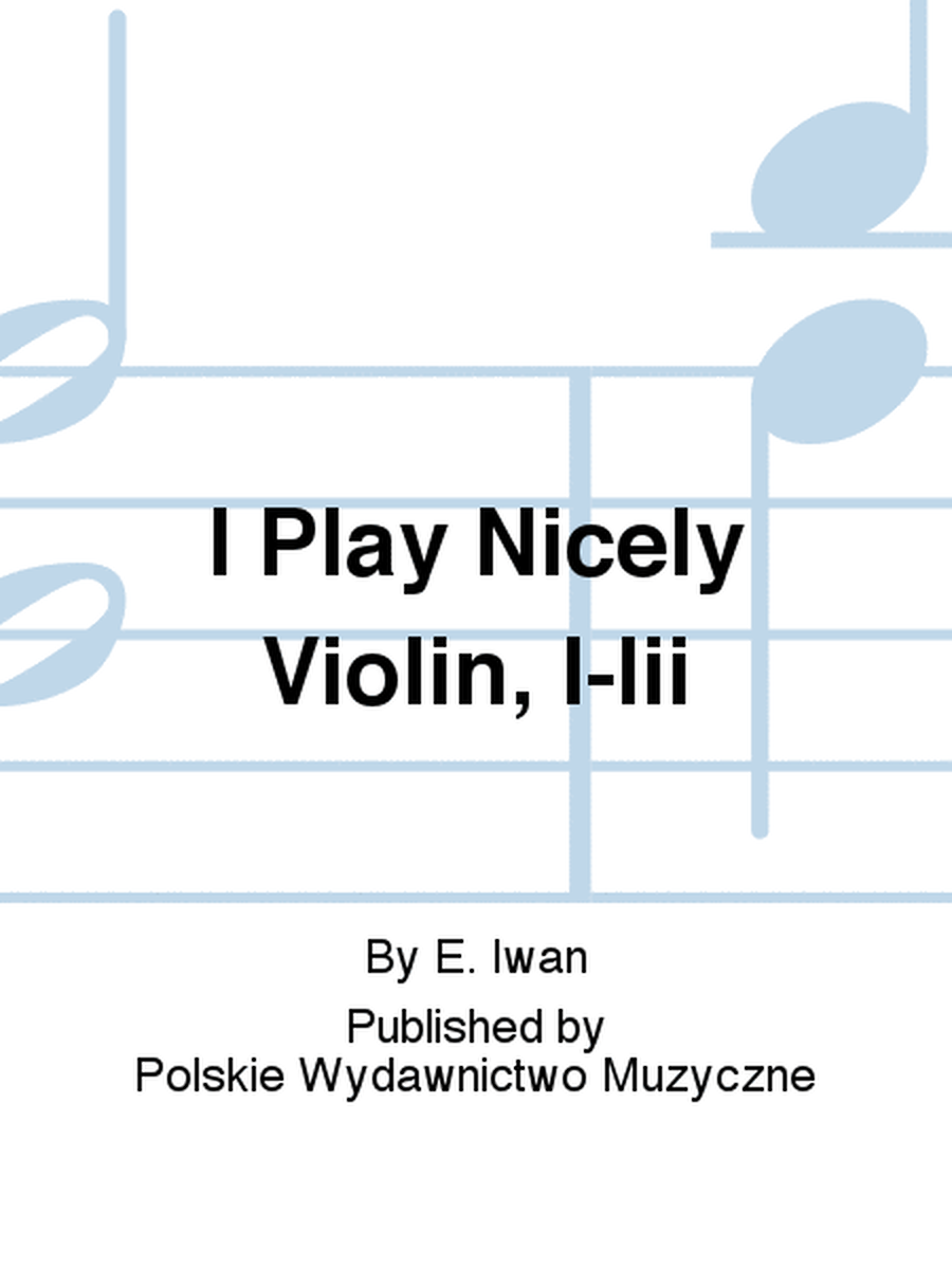 I Play Nicely Violin, I-Iii