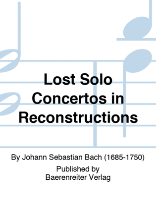 Book cover for Lost Solo Concertos in Reconstructions
