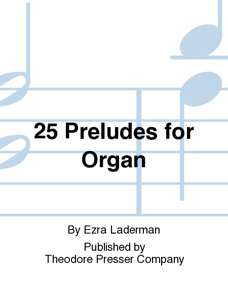 25 Preludes for Organ