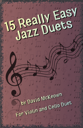 Book cover for 15 Really Easy Jazz Duets for Violin and Cello Duet
