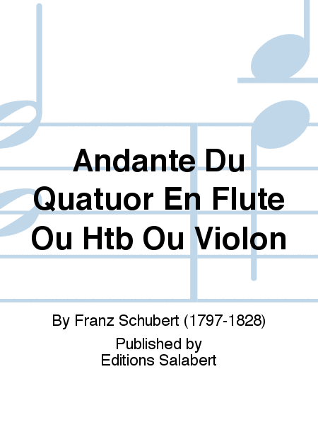 Andante Du Quatuor En Flute Ou Htb Ou Violon