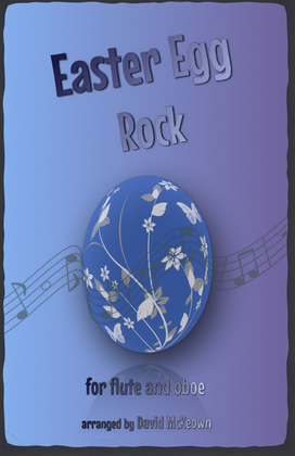 Book cover for The Easter Egg Rock for Flute and Oboe Duet