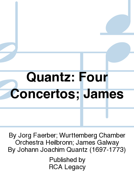 Quantz: Four Concertos; James