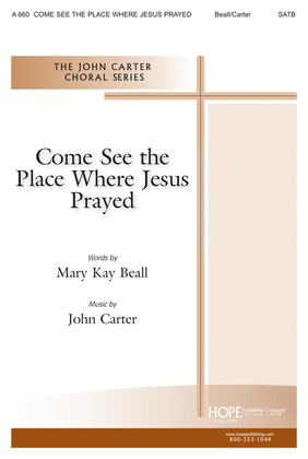 Come See the Place Where Jesus Prayed