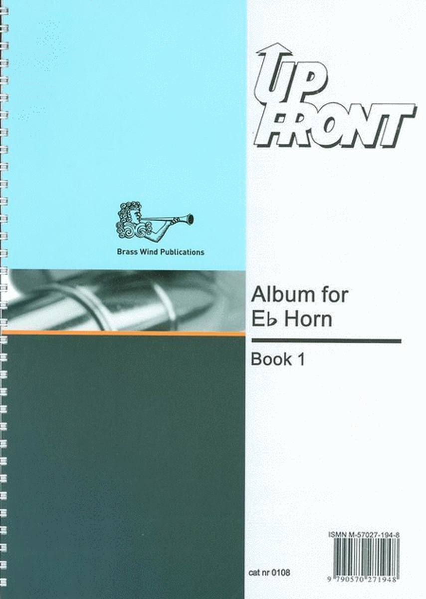 Up Front Album For E Flat Horn Book 1