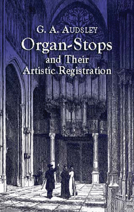 Book cover for Organ Stops and Their Artistic Registration