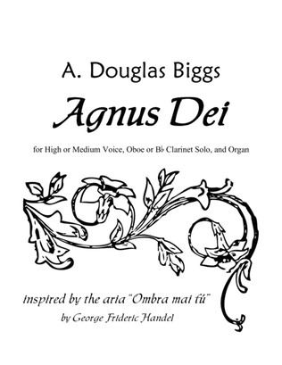 Agnus Dei for High or Medium Voice, Oboe or Clarinet Solo and Organ