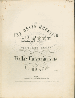 The Green Mountain Yankee. A Temperance Medley