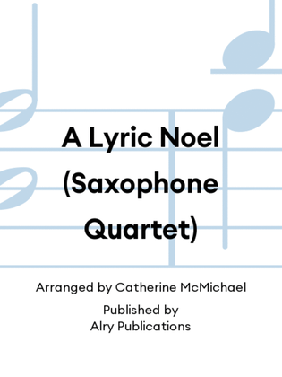 A Lyric Noel (Saxophone Quartet)
