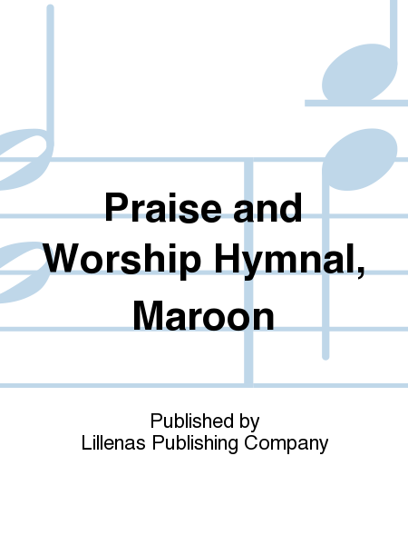 Praise and Worship Hymnal, Maroon