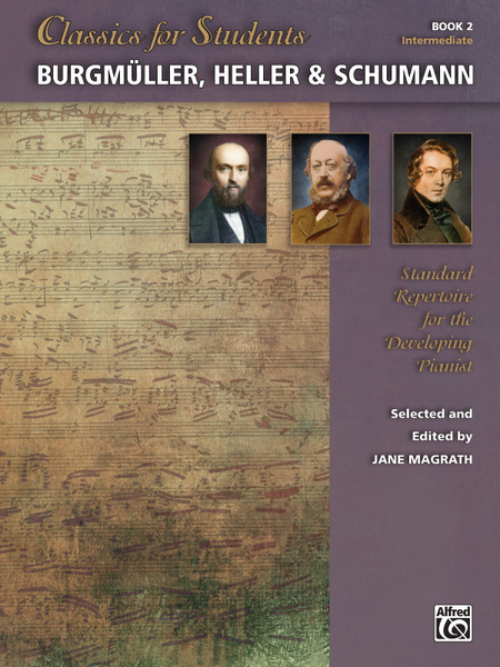 Classics for Students -- Burgmüller, Heller & Schumann, Book 2