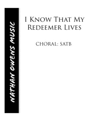 I Know That My Redeemer Lives - SATB Choir