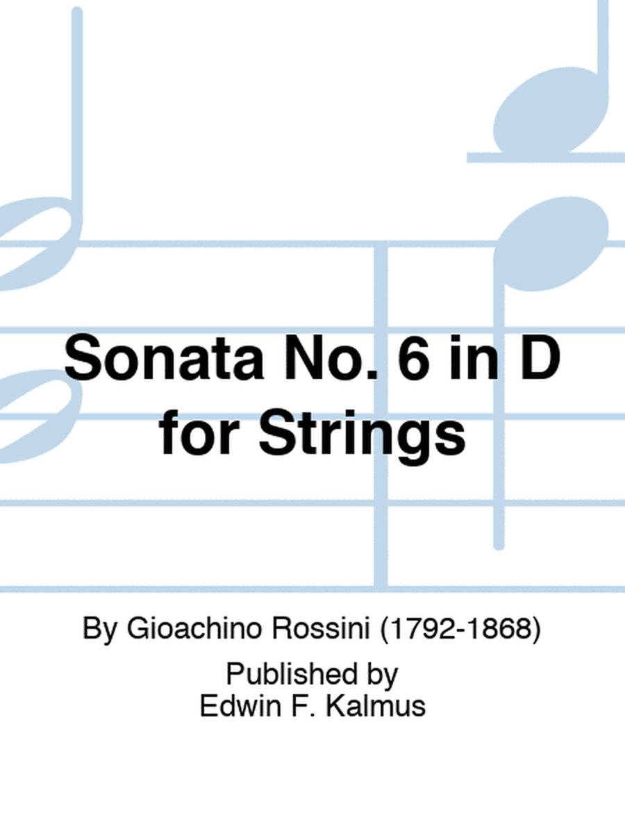 Sonata No. 6 in D for Strings