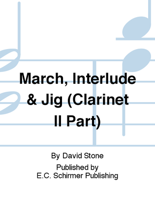 March, Interlude & Jig (Clarinet II Part)