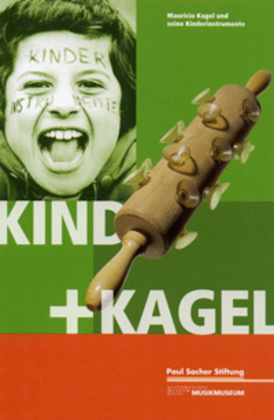 Kind + Kagel