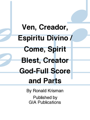 Book cover for Ven, Creador, Espíritu Divino / Come, Spirit Blest, Creator God - Full Score and Parts