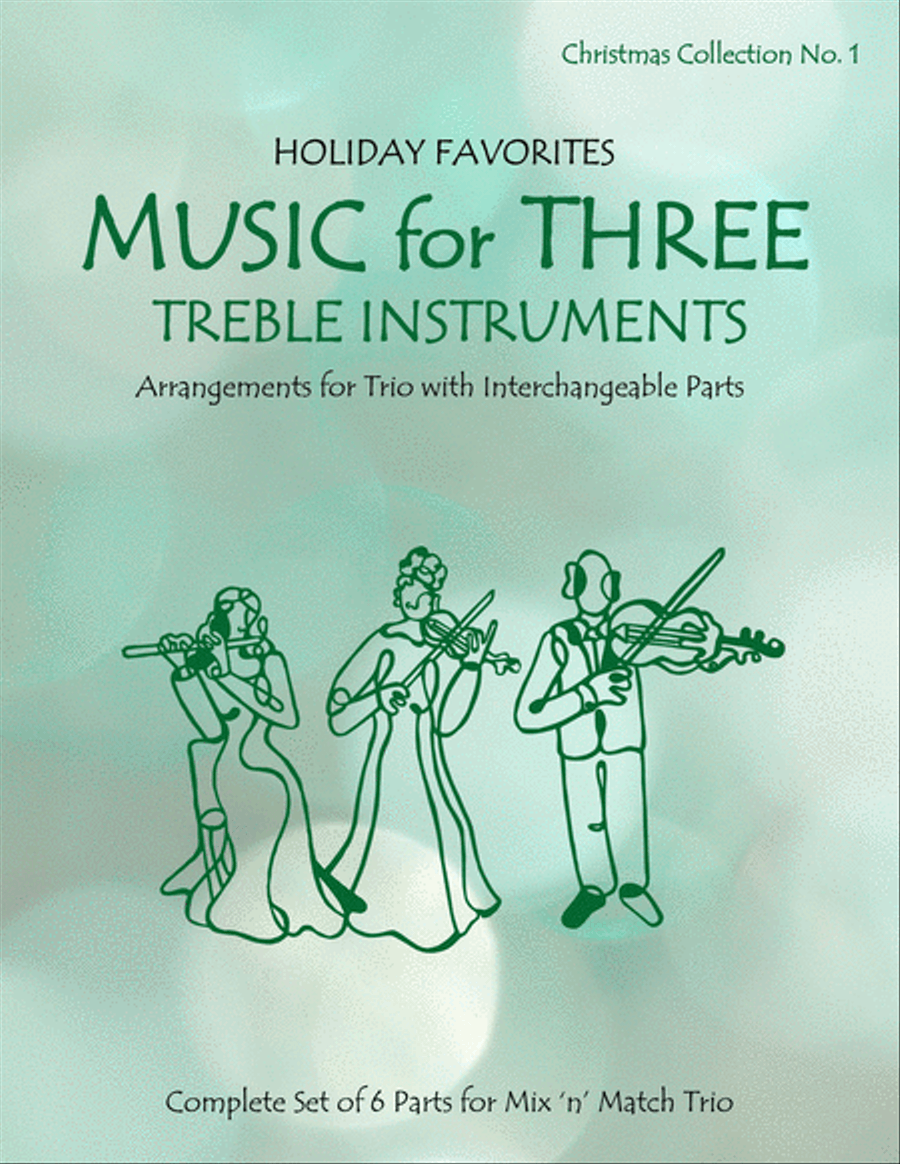 Music for Three Treble Instruments, Christmas Collection No. 1 Holiday Favorites Flexible/Adaptable scores gallery preview page 1