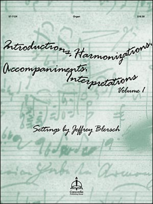 Book cover for Introductions, Harmonizations, Accompaniments, Interpretations, Vol. 1