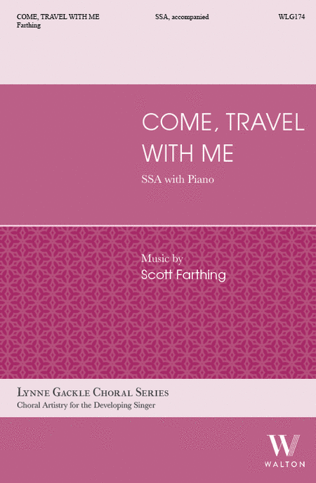 Come, Travel with Me (SSA)