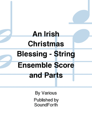 Book cover for An Irish Christmas Blessing - String Ensemble Score and Parts