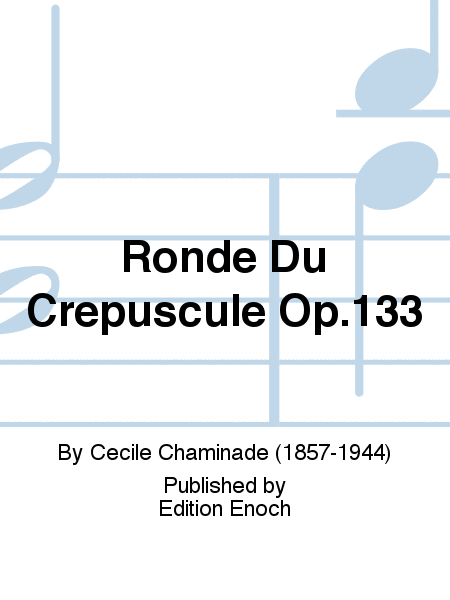 Ronde Du Crepuscule Op.133