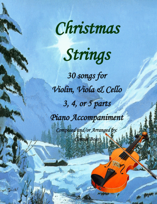 Christmas Strings Book (30 songs) - Violin Viola, Cello and piano with parts