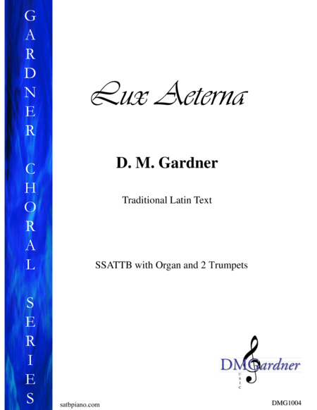 Lux Aeterna SSATTB, Organ, and 2 Trumpets Divisi - Digital Sheet Music