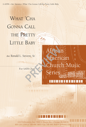 Book cover for What ’Cha Gonna Call the Pretty Little Baby