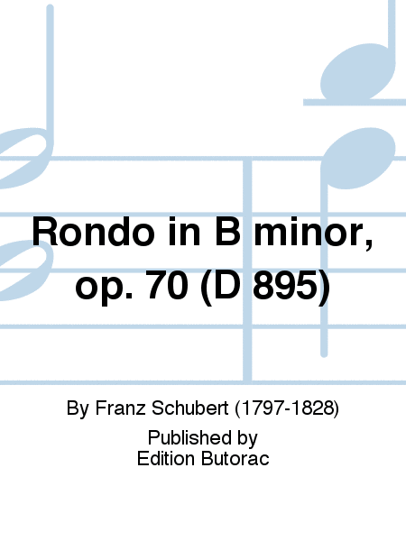 Rondo in B minor, op. 70 (D 895)