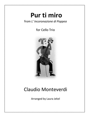 Pur ti miro for Cello Trio