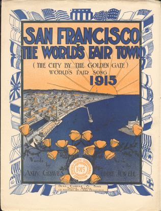 San Francisco, The World's Fair Town (the City by the Golden Gate). World's Fair Song, 1915