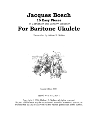 Jacques Bosch 16 Easy Pieces: In Tablature and Modern Notation For Baritone Ukulele
