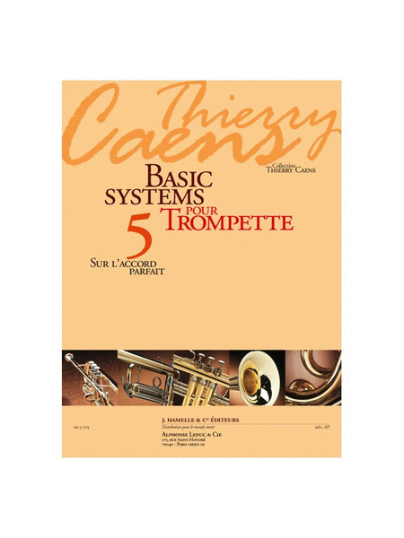 Basic Systems Pour Trompette (coll. Thierry Caens) Vol. 5 : Sur L