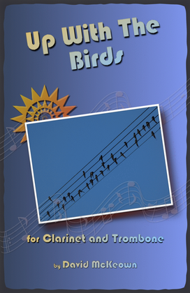 Book cover for Up With The Birds, for Clarinet and Trombone Duet