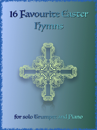 Book cover for 16 Favourite Easter Hymns for Solo Trumpet and Piano