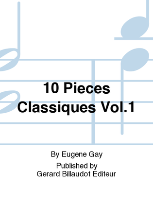 10 Pieces Classiques Vol. 1