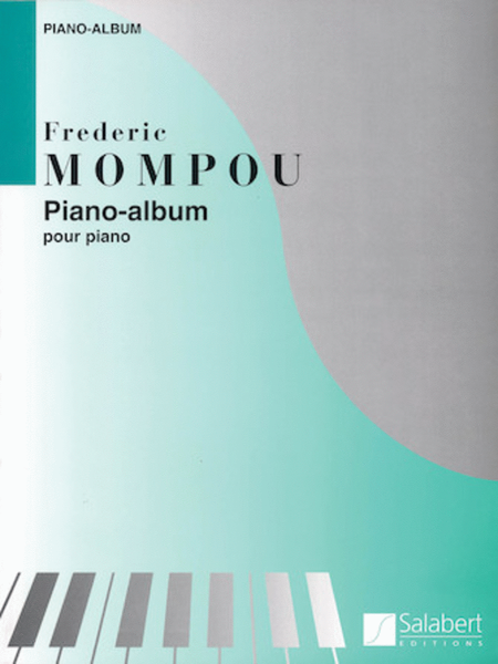 Piano Album by Federico Mompou Piano Solo - Sheet Music